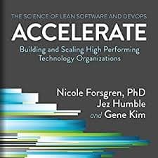 Accelerate: The Science of Lean Software and DevOps Review